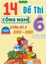 Tổng hợp 14 Đề thi Công nghệ 6 Chân Trời Sáng Tạo giữa Kì 2 năm 2025-2026 (Kèm đáp án)